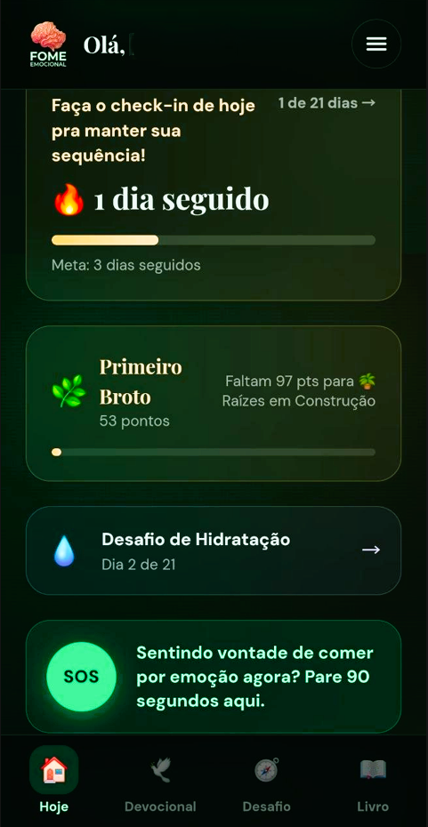 Tela Hoje do app, com sequência de dias e SOS de 90 segundos